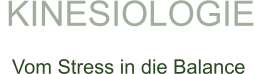 KINESIOLOGIE   Vom Stress in die Balance