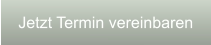 Jetzt Termin vereinbaren