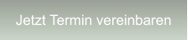 Jetzt Termin vereinbaren